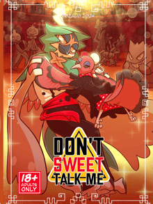 Don't Sweet Talk Me